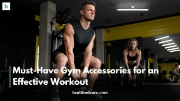 Must-Have Gym Accessories for an Effective Workout