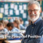 The Mindset Mentor: Unlocking the Power of Positive Thinking