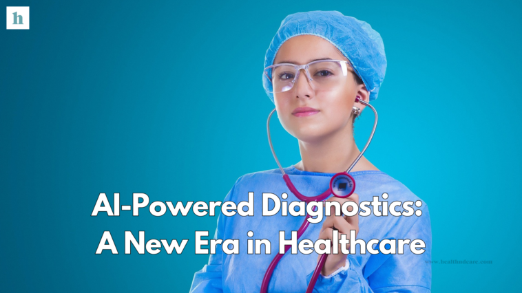 AI-Powered Diagnostics: A New Era in Healthcare