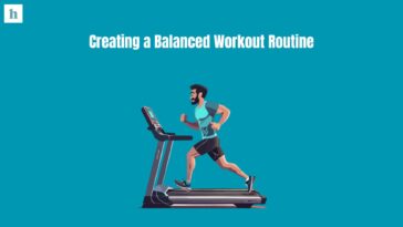 Creating a Balanced Workout Routine