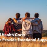 Mental Health Care: How to Provide Emotional Support