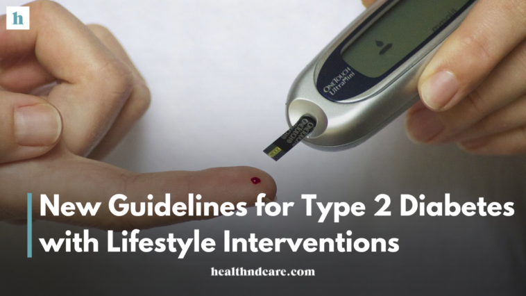 New Guidelines for Type 2 Diabetes with Lifestyle Interventions