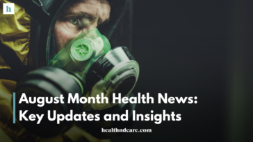 August Month Health News: Key Updates and Insights