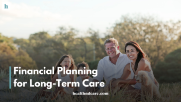 Financial Planning for Long-Term Care