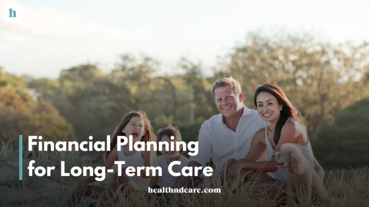 Financial Planning for Long-Term Care