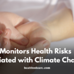 WHO Monitors Health Risks Associated with Climate Change