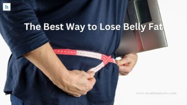 The Best Way to Lose Belly Fat