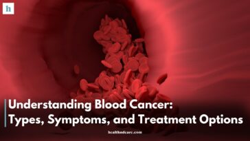 Understanding Blood Cancer: Types, Symptoms, and Treatment