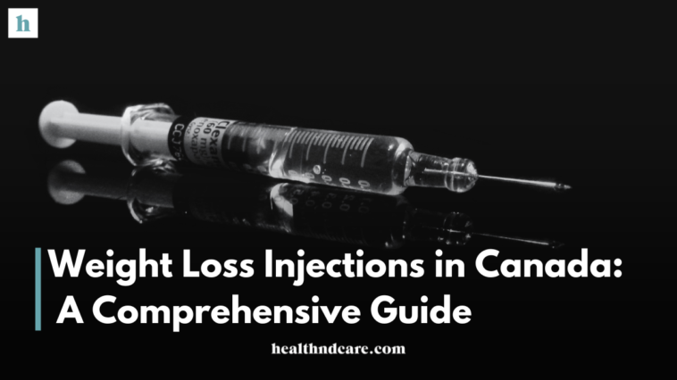 Weight Loss Injections in Canada: A Comprehensive Guide