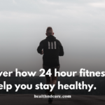 Discover how 24 hour fitness can help you stay healthy