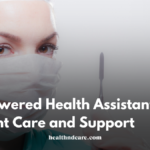 AI-Powered Virtual Health Assistants: Patient Care and Support